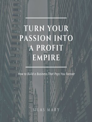 cover image of Turn Your Passion into a Profit Empire